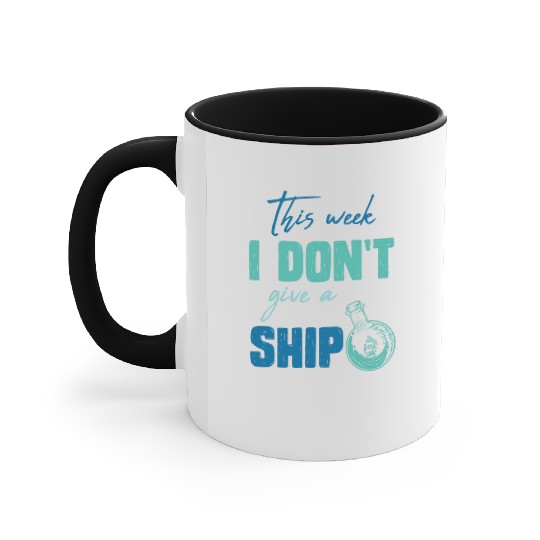 I don't give a ship cruise vacation spring break Accent Mugs