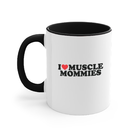 I Love Muscle Mommies, I Heart Muscle Mommies Accent Mugs