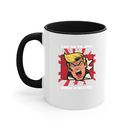 Funny Trump Saying Quotes Say No To Joe Accent Mugs