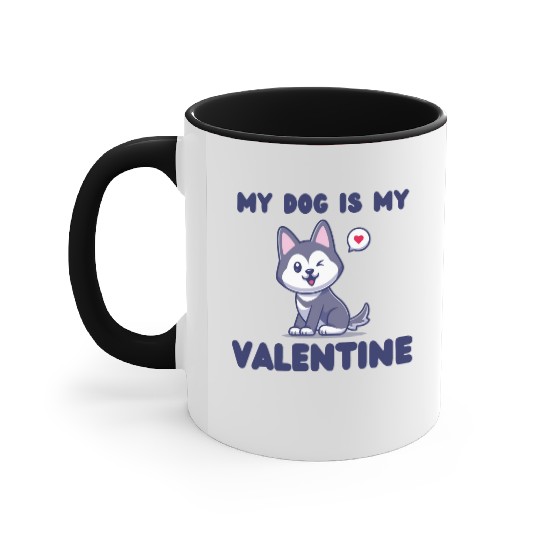 my dog is my valentine for dog lover Accent Mugs