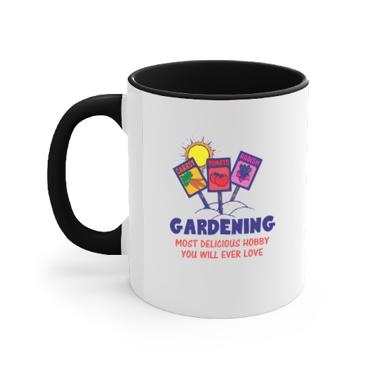 GARDENING NEXT DELICIOUS HOBBY YOU WILL EVER LOVE Accent Mugs