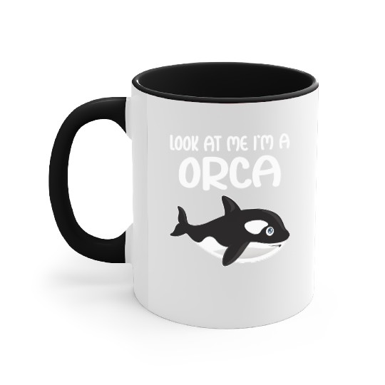 Look At Me I m A Orca I Whale I Kids I Orca Accent Mugs