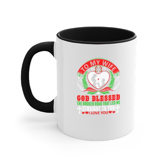 To My Wife God Blessed I Love You girl Accent Mugs