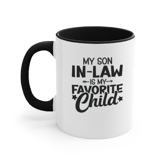 My Son in Law is my Favorite Child Accent Mugs
