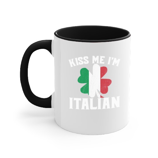 Kiss Me I'm Italian St. Patrick's Day I'm Italian Accent Mugs
