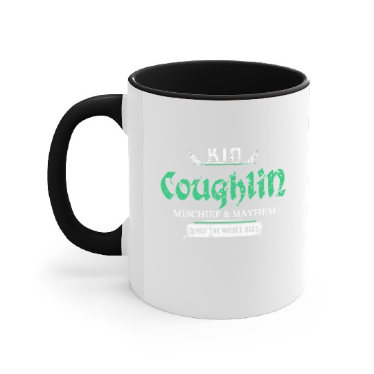 Kin Coughlin Mischief And Mayhem Since The Middle Accent Mugs