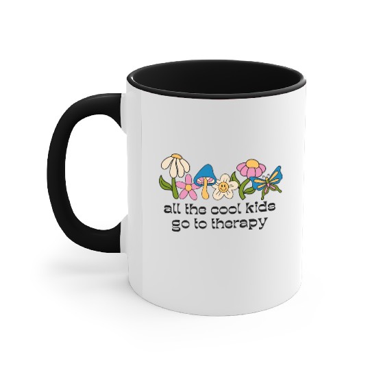 All The Cool Kids Go To Therapy Accent Mugs