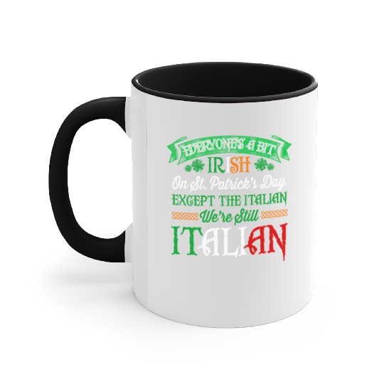 We'Re Still Italian On St Patrick'S Day Irish Accent Mugs