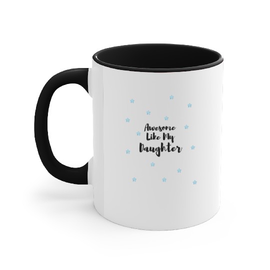 Awesome Like My Daughter Accent Mugs