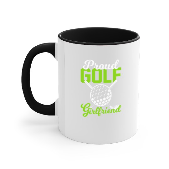Proud Golf Girlfriend Golfers Accent Mugs
