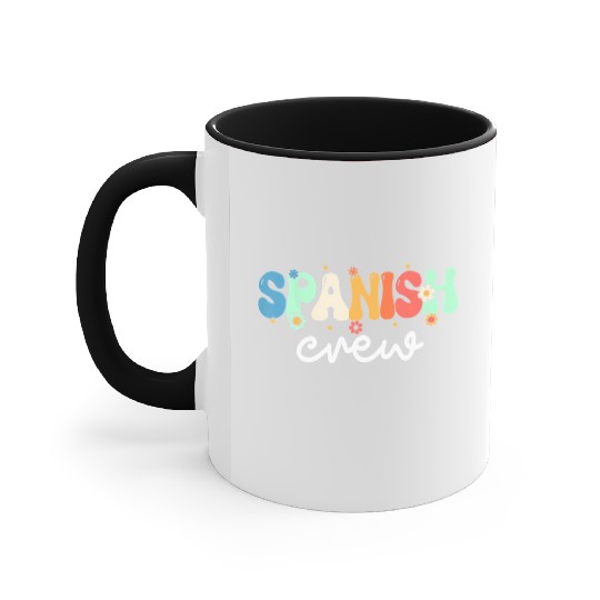 Spanish Teacher Spanish Crew Back To School Accent Mugs