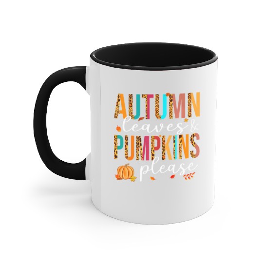 Autumn Leaves And Pumpkins Please Fall Lover Accent Mugs