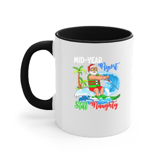 Mid-Year Report Still Naughty Christmas In July Accent Mugs