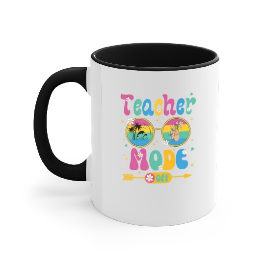 Last Day of School teacher mode off Teacher Accent Mugs