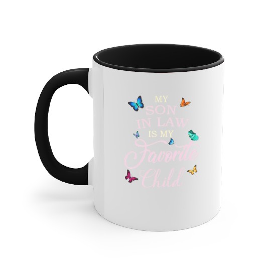 My Son In Law Is My Favorite Child Butterfly Accent Mugs