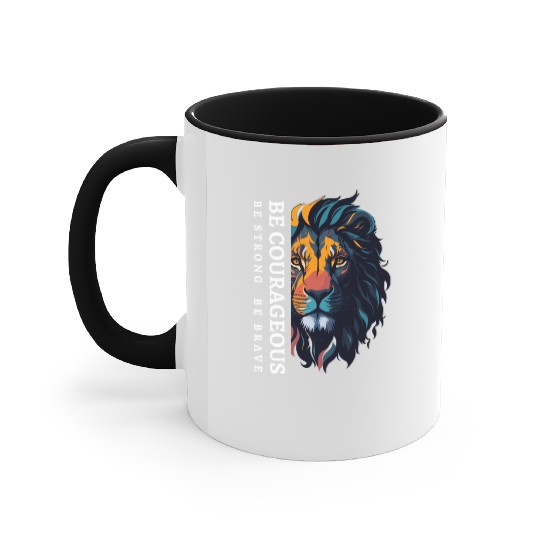 Be courageous, Be strong and courageous, Lion Head Accent Mugs