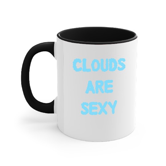 Clouds Are Sexy nature Accent Mugs