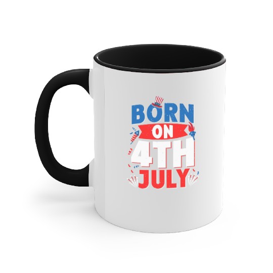 Born 4th of July USA Independence Day American Accent Mugs