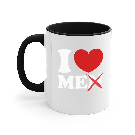 I Love Me I Heart Me Motivational Self Love Men Accent Mugs