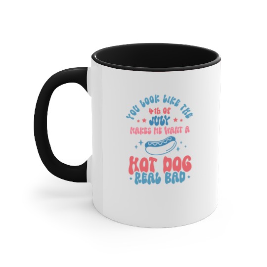 you look like 4th of July ,funny American saying Accent Mugs