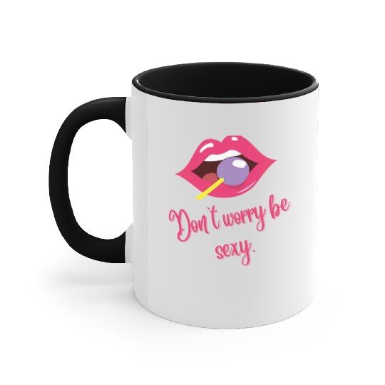 Be sexy Accent Mugs