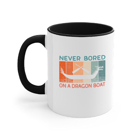 Never Bored On A Dragon Boat Funny Racing Accent Mugs