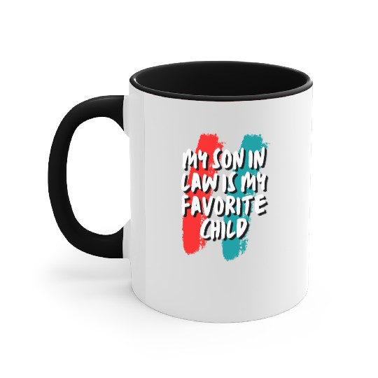 Son In Law My Favorite Child Accent Mugs