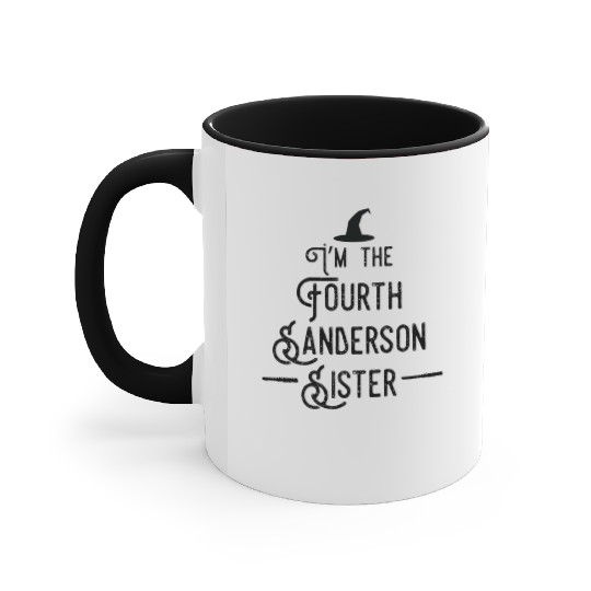 I'm the fourth Sanderson sister funny Halloween Accent Mugs