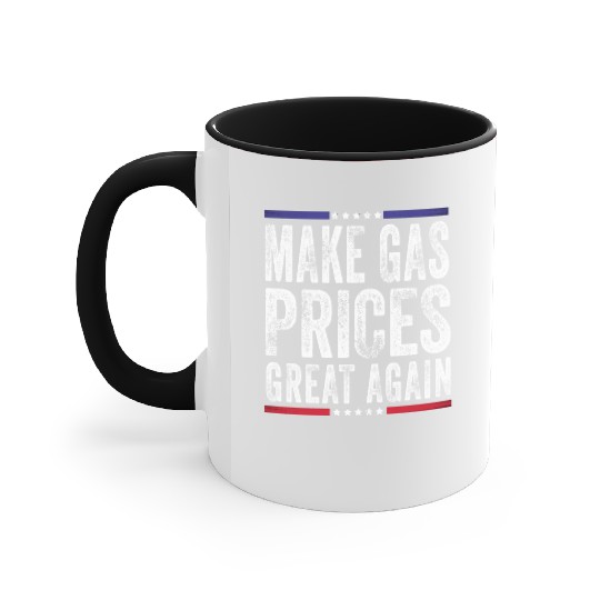 Make Gas Prices Great Again Anti Biden Republican Accent Mugs