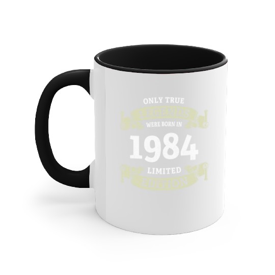 True Legends were born in 1984 40th Birthday Gift Accent Mugs
