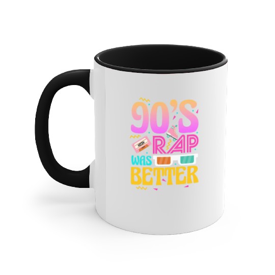 90's Rap Was Better Accent Mugs