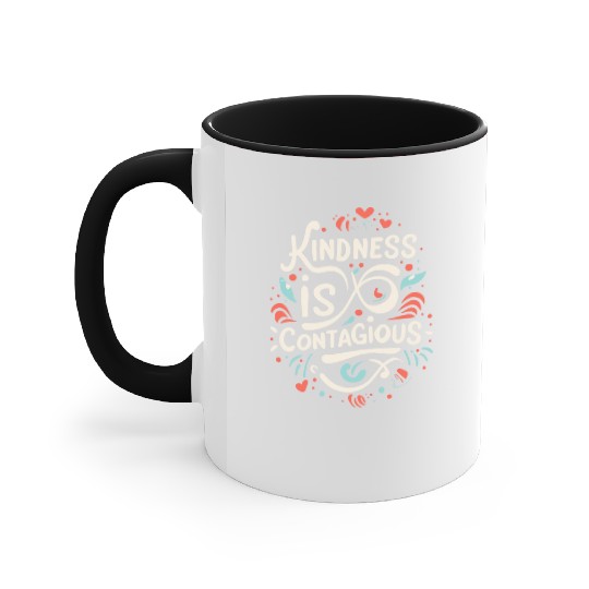 Kindness is contagious Funny Love Positivity Quote Accent Mugs