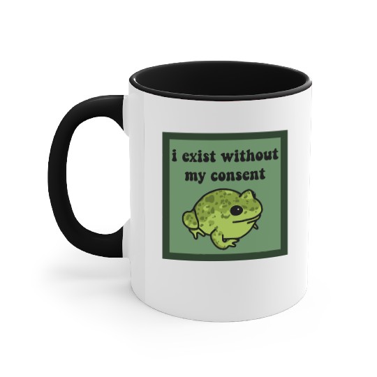 I Exist Without My Consent Frog Accent Mugs