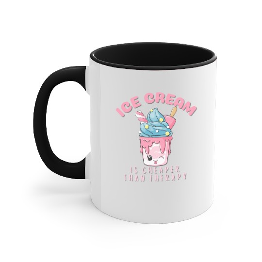 ice cream is cheaper than therapy Accent Mugs