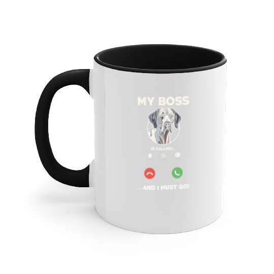 Great Dane My Boss Is Calling Accent Mugs