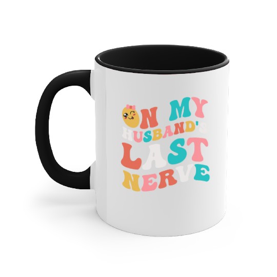 On my husband's last nerve for Wifes Accent Mugs
