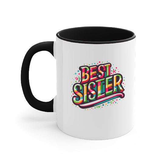 Best sister ever Accent Mugs