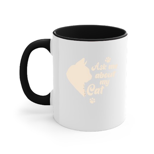 Ask Me About My Cat Lover Mom Gift Accent Mugs