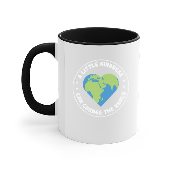 A Little Kindness Can Change The World We Wear Accent Mugs