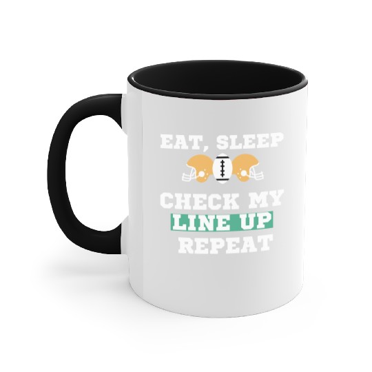 Eat Sleep Check my Lineup Repeat Fantasy Football Accent Mugs