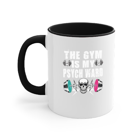 They Gym Is My Ward Funny Cute Psych Joke Fitness Accent Mugs