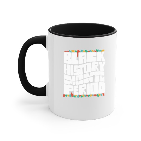 Black History Month Period African American Pride Accent Mugs