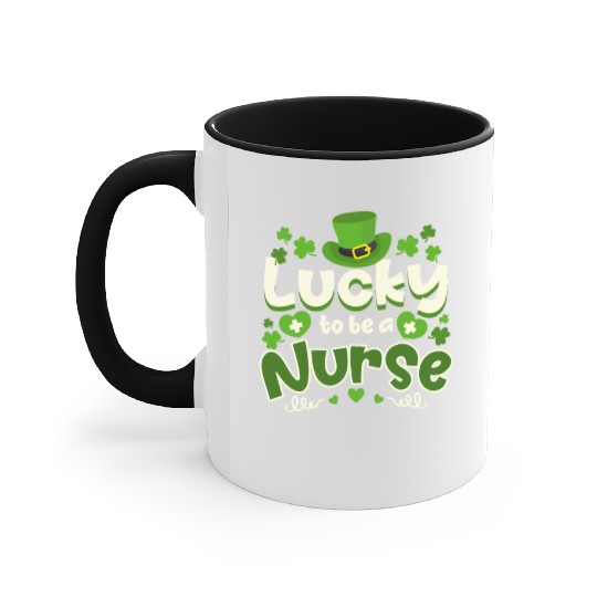 St Patricks Day Nurse Lucky To Be A Nurse Accent Mugs