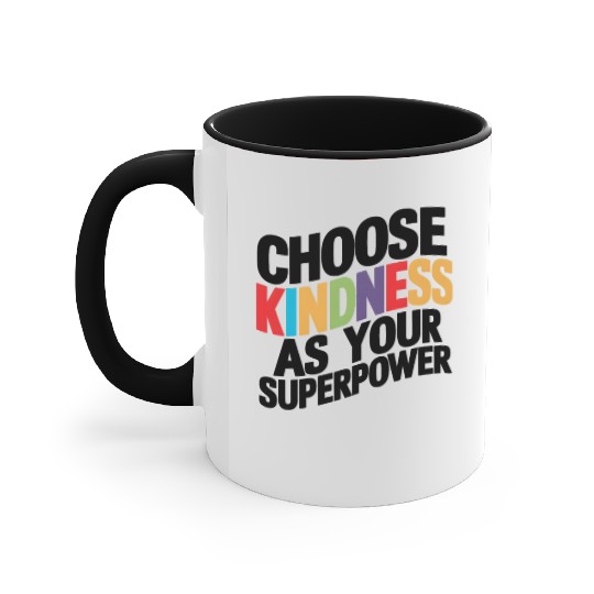 Choose Kindness as Your Superpower | Digital Print Accent Mugs