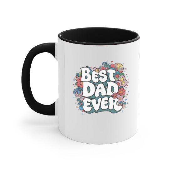 Best DAD Ever Accent Mugs