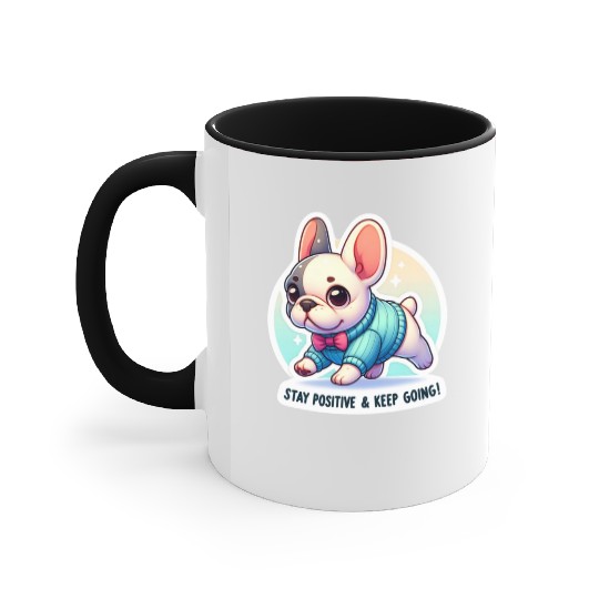 Stay Positive French Bulldog Motivational Words Accent Mugs