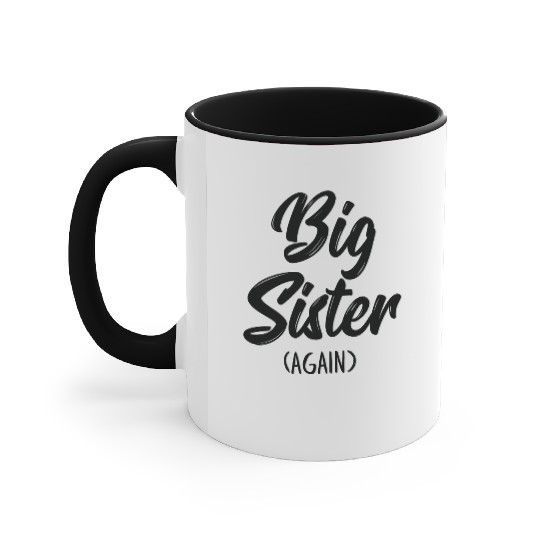 Big Sister Again For Girls Kids Toddler Big Sis Accent Mugs