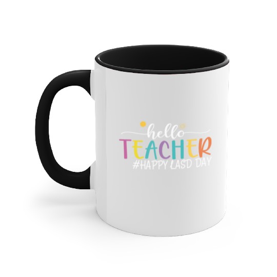 hello teacher Happy day preschool summer student Accent Mugs