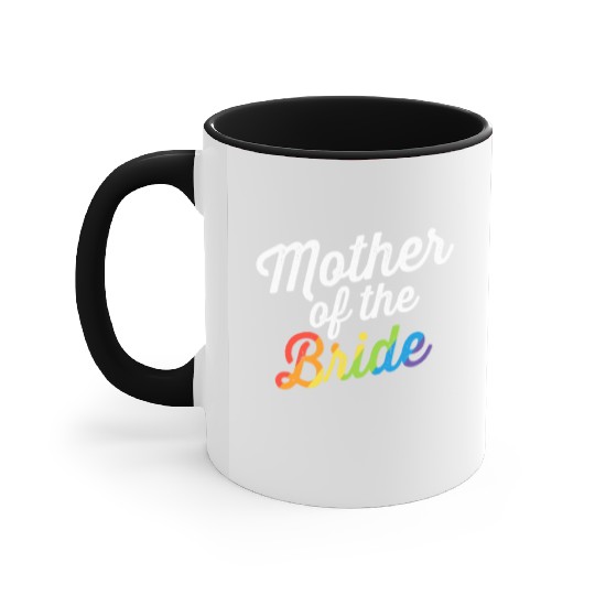Mother Of The Bride Gay Lesbian Wedding LGBT Same Accent Mugs