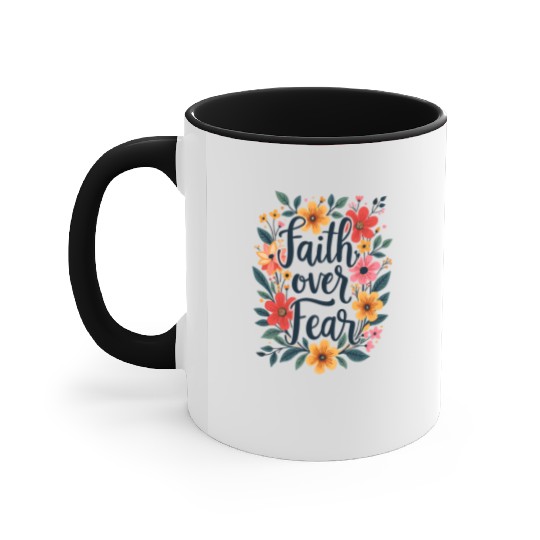 Faith Over Fear Christian Quote Flower Floral Accent Mugs